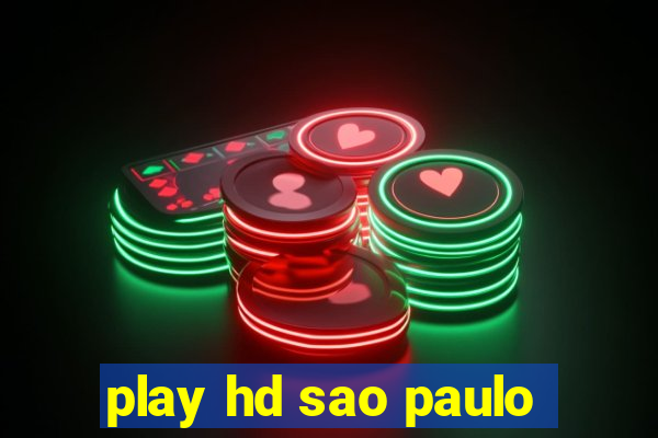 play hd sao paulo